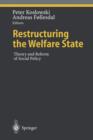 Restructuring the Welfare State : Theory and Reform of Social Policy - Book