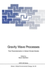 Gravity Wave Processes : Their Parameterization in Global Climate Models - Book