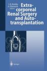 Extracorporeal Renal Surgery and Autotransplantation - Book