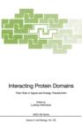 Interacting Protein Domains : Their Role in Signal and Energy Transduction - Book