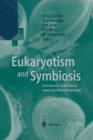 Eukaryotism and Symbiosis : Intertaxonic Combination versus Symbiotic Adaptation - Book