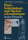 Haut-, Schleimhaut- Und Skeletterkrankungen Skibo-Diseases : Eine Dermatologische-Klinisch-Radiologische Synopse - Book