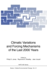 Climatic Variations and Forcing Mechanisms of the Last 2000 Years - Book
