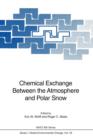 Chemical Exchange Between the Atmosphere and Polar Snow - Book