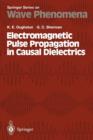 Electromagnetic Pulse Propagation in Casual Dielectrics - Book
