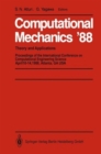 Computational Mechanics '88 : Volume 1, Volume 2, Volume 3 and Volume 4 Theory and Applications - Book