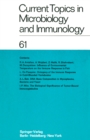 Current Topics in Microbiology and Immunology / Ergebnisse der Mikrobiologie und Immunitatsforschung : Volume 61 - eBook