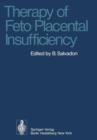 Therapy of Feto-Placental Insufficiency : I. International Symposium Parma, May 19th and 20th 1973 - Book