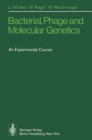 Bacterial, Phage and Molecular Genetics : An Experimental Course - eBook
