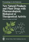 New Natural Products and Plant Drugs with Pharmacological, Biological or Therapeutical Activity : Proceedings of the First International Congress on Medicinal Plant Research, Section A, held at the Un - Book