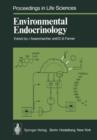 Environmental Endocrinology : Proceedings of an International Symposium, Held in Montpellier (France), 11 - 15, July 1977 - Book