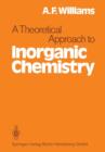 A Theoretical Approach to Inorganic Chemistry - Book