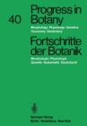 Progress in Botany/Fortschritte der Botanik : Morphology · Physiology · Genetics Taxonomy · Geobotany/Morphologie · Physiologie · Genetik Systematik · Geobotanik - Book