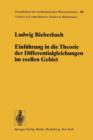 Einfuhrung in Die Theorie Der Differentialgleichungen Im Reellen Gebiet - Book