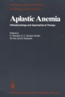 Aplastic Anemia : Pathophysiology and Approaches to Therapy - eBook