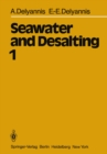 Seawater and Desalting : Volume 1 - eBook