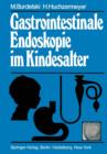 Gastrointestinale Endoskopie Im Kindesalter - Book