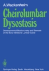 Cheirolumbar Dysostosis : Developmental Brachycheiry and Stenosis of the Bony Vertebral Lumbar Canal - eBook