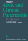 Topics in Acute and Chronic Pancreatitis : Proceedings of the International Meeting held in Padenghe sul Garda (Italy), September 14-15, 1979 - eBook