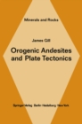 Orogenic Andesites and Plate Tectonics - eBook