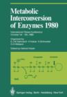 Metabolic Interconversion of Enzymes 1980 : International Titisee Conference October 1st - 5th, 1980 - Book