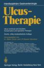 Ulcus-Therapie : Ulcus Ventriculi Und Duodeni: Konservative Und Operative Therapie - Book