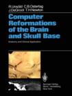 Computer Reformations of the Brain and Skull Base : Anatomy and Clinical Application - Book