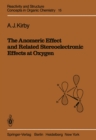 The Anomeric Effect and Related Stereoelectronic Effects at Oxygen - eBook