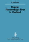 Dengue Haemorrhagic Fever in Thailand : Geomedical Observations on Developments Over the Period 1970-1979 - eBook