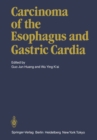 Carcinoma of the Esophagus and Gastric Cardia - eBook