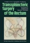 Transsphincteric Surgery of the Rectum : Topographical Anatomy and Operation Technique - eBook