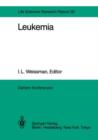 Leukemia : Report of the Dahlem Workshop on Leukemia Berlin 1983, November 13-18 - Book