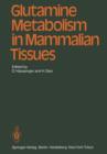 Glutamine Metabolism in Mammalian Tissues - Book