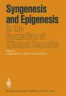 Syngenesis and Epigenesis in the Formation of Mineral Deposits : A Volume in Honour of Professor G. Christian Amstutz on the Occasion of His 60th Birthday with Special Reference to One of His Main Sci - Book