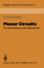 Planar Circuits for Microwaves and Lightwaves - eBook