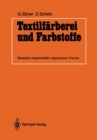 Textilfarberei Und Farbstoffe : Beispiele Angewandter Organischer Chemie - Book