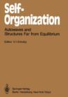 Self-Organization : Autowaves and Structures Far from Equilibrium - Book