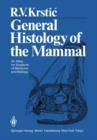 General Histology of the Mammal : An Atlas for Students of Medicine and Biology - Book