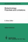 Biotechnology: Potentials and Limitations : Report of the Dahlem Workshop on Biotechnology: Potentials and Limitations Berlin 1985, March 24-29 - Book