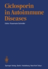 Ciclosporin in Autoimmune Diseases : 1st International Symposium, Basle, March 18-20, 1985 - eBook