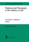 Patterns and Processes in the History of Life : Report of the Dahlem Workshop on Patterns and Processes in the History of Life Berlin 1985, June 16-21 - Book