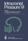 Intracranial Pressure VI : Proceedings of the Sixth International Symposium on Intracranial Pressure, Held in Glasgow, Scotland, June 9-13, 1985 - Book