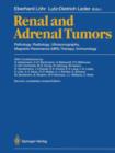 Renal and Adrenal Tumors : Pathology, Radiology, Ultrasonography, Magnetic Resonance (MRI), Therapy, Immunology - Book