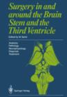 Surgery in and around the Brain Stem and the Third Ventricle : Anatomy * Pathology * Neurophysiology  Diagnosis * Treatment - Book
