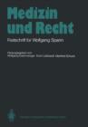 Medizin Und Recht : Festschrift Fur Wolfgang Spann - Book