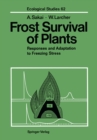 Frost Survival of Plants : Responses and Adaptation to Freezing Stress - eBook