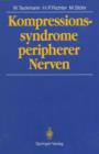 Kompressionssyndrome Peripherer Nerven - Book