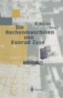 Die Rechenmaschinen von Konrad Zuse - Book
