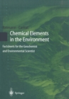 Chemical Elements in the Environment : Factsheets for the Geochemist and Environmental Scientist - eBook