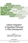 Cellular Integration of Signalling Pathways in Plant Development - Book